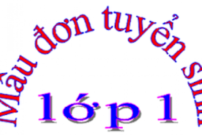 Đơn xin nhập học lớp 1, năm học 2023-2024